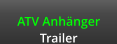 ATV Anh�nger Trailer