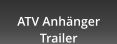 ATV Anh�nger Trailer